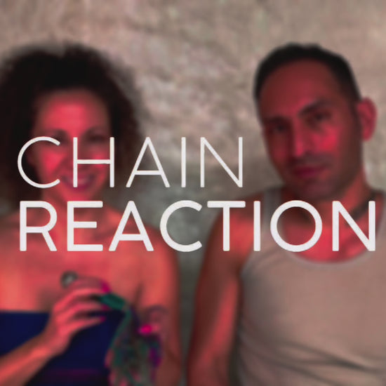 Chain Reaction (Intimacy/Sensation tool)